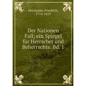   Herrscher und Beherrschte. Bd. 1 Friedrich, 1774 1819 Herrmann Books