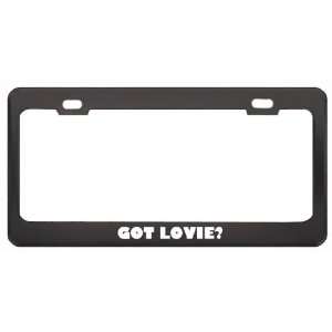 Got Lovie? Girl Name Black Metal License Plate Frame Holder Border Tag