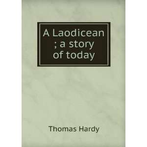  A Laodicean ; a story of today Thomas Hardy Books