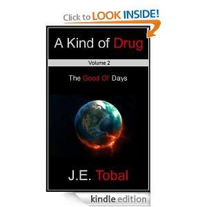   Kind of Drug (The Good Ol Days) J.E. Tobal  Kindle Store