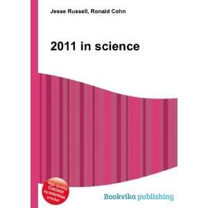  2011 in science Ronald Cohn Jesse Russell Books