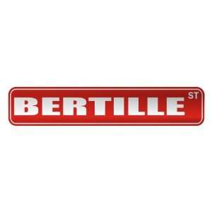   BERTILLE ST  STREET SIGN NAME