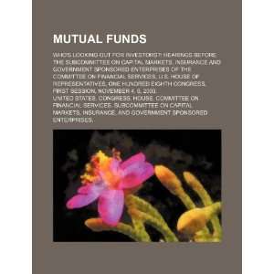  Mutual funds: whos looking out for investors?: hearings 