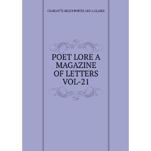  POET LORE A MAGAZINE OF LETTERS VOL 21 CHARLOTTE HELEN 