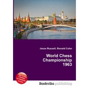  World Chess Championship 1963: Ronald Cohn Jesse Russell 