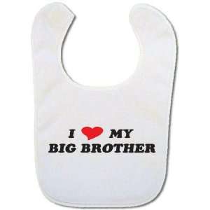  I love my Big Brother Baby bib Baby