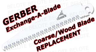 Gerber Exhange A Blade Coarse Wood Saw Blade ONLY 70151  