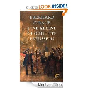 Eine kleine Geschichte Preußens (German Edition) Eberhard Straub 