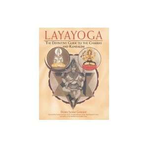   Layayoga Definitive Guide to the Chakras & Kundalini [PB,1999] Books