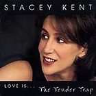 Love IsThe Tender Trap by Stacey Kent (CD, Sep 1998, Candid)