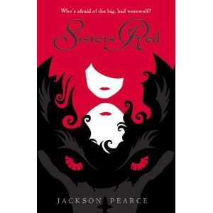 Sisters Red   [SISTERS RED] [Paperback] Jackson(Author) Pearce 