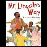 Mr. Lincolns Way 01 Edition, Patricia Polacco (9780399237546 