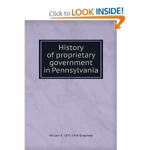  History of proprietary government in Pennsylvania William 