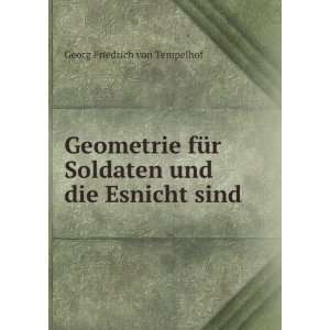  Soldaten und die Esnicht sind: Georg Friedrich von Tempelhof: Books