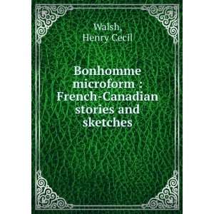  Bonhomme microform  French Canadian stories and sketches 