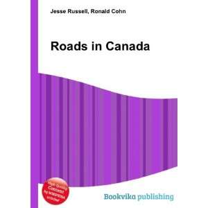  Roads in Canada Ronald Cohn Jesse Russell Books