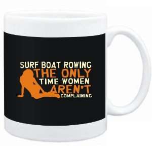 Mug Black  Surf Boat Rowing  THE ONLY TIME WOMEN ARENÂ´T 