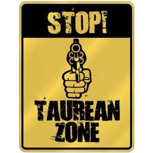  New  Stop  Taurean Zone  Parking Sign Name