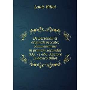   secundae (Qq. 71 89). Auctore Ludovico Billot Louis Billot Books