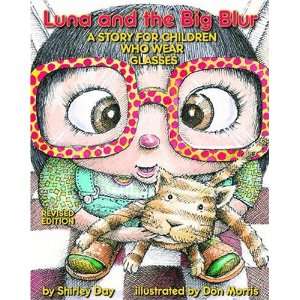  Luna and the Big Blur A Story for Children Who Wear 