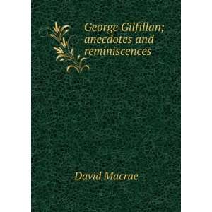    George Gilfillan; anecdotes and reminiscences David Macrae Books