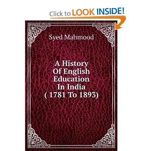   Education In India ( 1781 To 1893) Syed Mahmood  Books