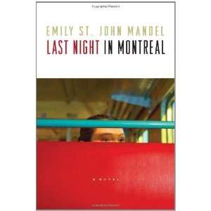  Last Night in Montreal [Hardcover] Emily St. John Mandel Books