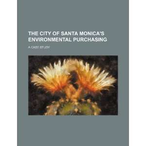  The city of Santa Monicas environmental purchasing a 