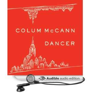  Dancer (Audible Audio Edition): Colum McCann, Jonathan 