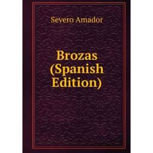  Brozas (Spanish Edition) Severo Amador Books