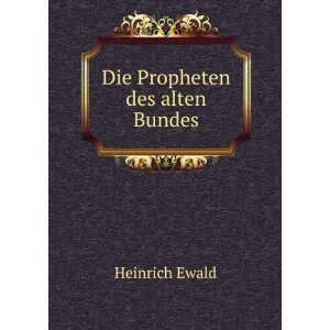  Die Propheten des alten Bundes Heinrich Ewald Books