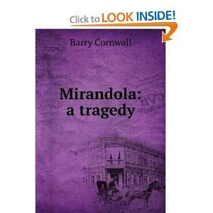  Mirandola a tragedy Barry Cornwall Books