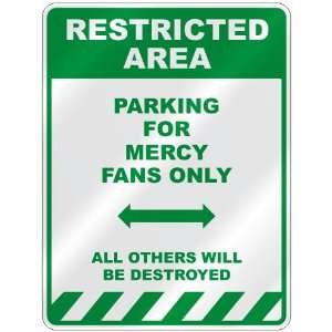     PARKING FOR MERCY FANS ONLY  PARKING SIGN