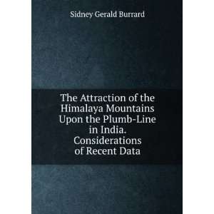  in India. Considerations of Recent Data Sidney Gerald Burrard Books