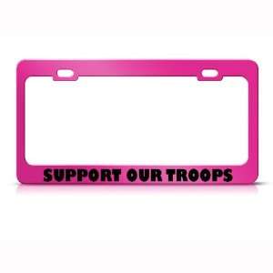  Support Our Troops Metal Patriotic License Plate Frame Tag 