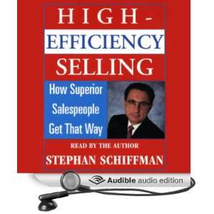  High Efficiency Selling How Superior Salespeople Get That 