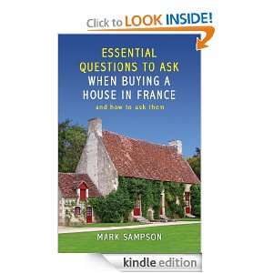   Questions to Ask When Buying a House in France And How to Ask Them
