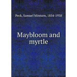  Maybloom and myrtle Samuel Minturn, 1854 1938 Peck Books