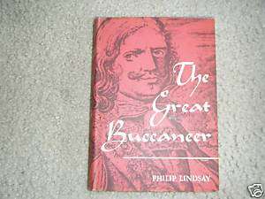 THE GREAT BUCCANEER by PHILIP LINDSAY 1951 EUC  