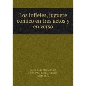    Luis Mariano de, 1830 1901,Serra, Narciso, 1830 1877 Larra Books