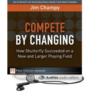 Compete by Changing: How Shutterfly Succeeded on a New and 