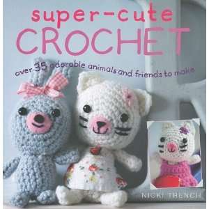   Adorable Animals and Friends to Make [Paperback] Nicki Trench Books