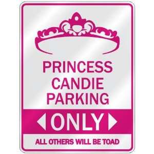   PRINCESS CANDIE PARKING ONLY  PARKING SIGN: Home 