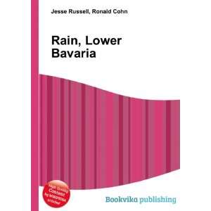 Rain, Lower Bavaria Ronald Cohn Jesse Russell  Books