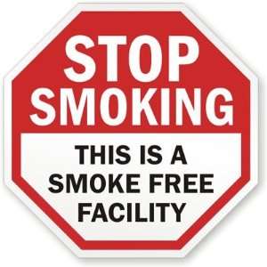 Stop Smoking: This Is A Smoke Free Facility Laminated Vinyl Sign, 10 