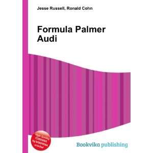  Formula Palmer Audi: Ronald Cohn Jesse Russell: Books