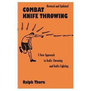  Combat Knife Throwing Book by Ralph Thorn: Sports 