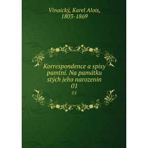   stÃ½ch jeho narozenin. 01 Karel Alois, 1803 1869 VinaickÃ½ Books