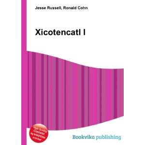  Xicotencatl I: Ronald Cohn Jesse Russell: Books