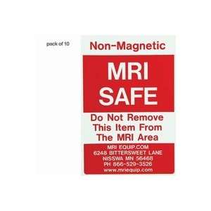 MRI Safe   Do Not Remove From MRI Area Warning Stickers   4 x 6   10 